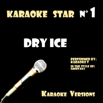 Karaoke T Dry Ice (in the style of Green Day) [lead part played by piano]