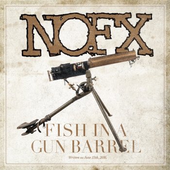 NOFX Fish in a Gun Barrel