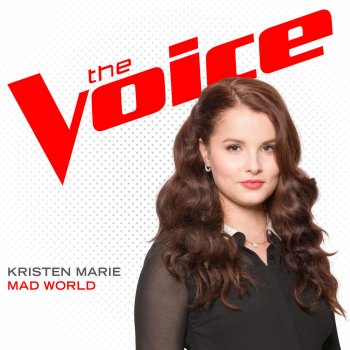 Kristen Marie Mad World (The Voice Performance)