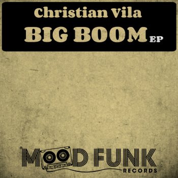 Christian Vila Big Boom - Alternative Mix