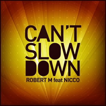 Robert M. feat. Nicco Can't Slow Down (Tony Gomez Drop It Remix)