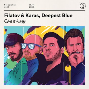 Filatov & Karas feat. Deepest Blue Give It Away (Extended Mix)