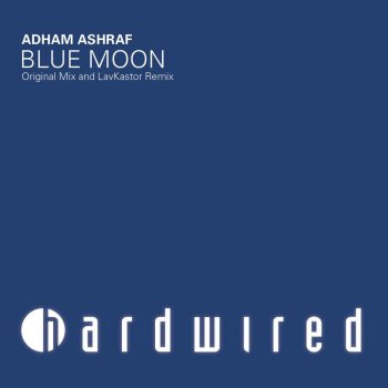 Adham Ashraf Blue Moon - Original Mix
