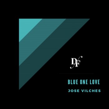 Jose Vilches Blue One Love