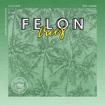 Felon Trees (Radio Edit)