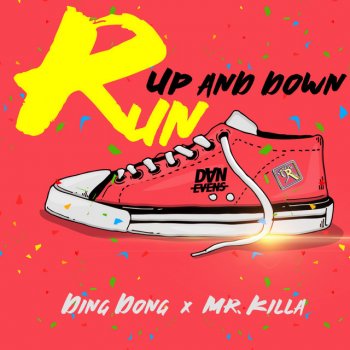 DING DONG feat. Mr. Killa & Dan Evens Run Up and Down