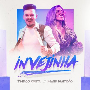 Thiago Costa feat. Manu Bahtidão Invejinha