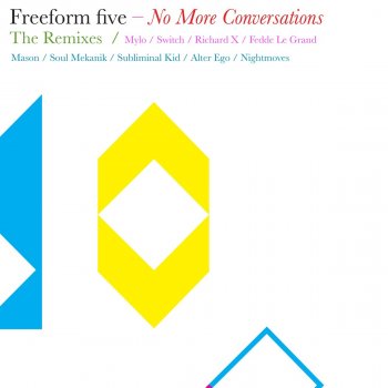 Freeform Five No More Conversations (Mylo Vocal Remix)