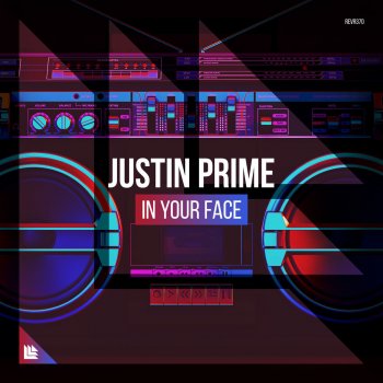Justin Prime In Your Face (Extended Mix)