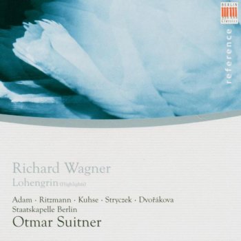 Richard Wagner feat. Staatskapelle Berlin & Otmar Suitner Lohengrin: Vorspiel zum 1. Akt
