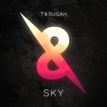 T and Sugah Sky