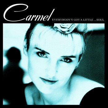 Carmel A Hey Hey - Everybody's Got A Little...Soul