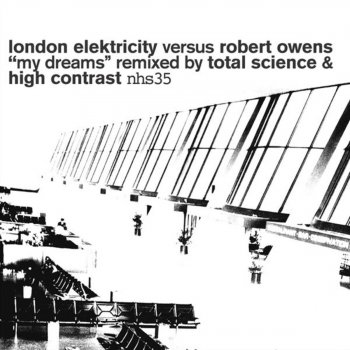 London Elektricity My Dreams (High Contrast Remix)