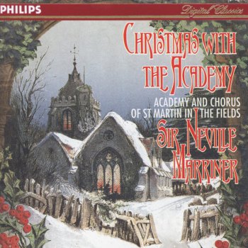 Trad+, Academy of St. Martin in the Fields Chorus, Academy of St. Martin in the Fields & Sir Neville Marriner Sussex Carol (On Christmas Night)
