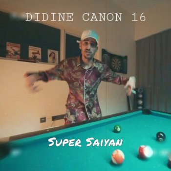 Didine Canon 16 Super Saiyan