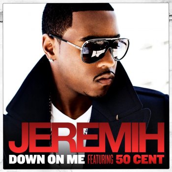 Jeremih feat. 50 Cent Down On Me