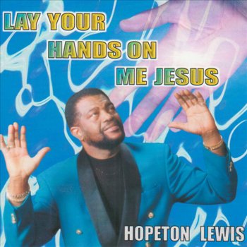 Hopeton Lewis My Jesus Cares