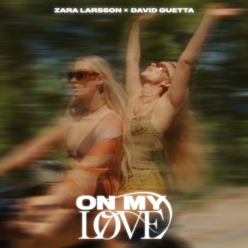 Zara Larsson feat. David Guetta On My Love - Extended Version