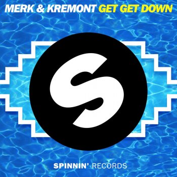 Merk & Kremont Get Get Down