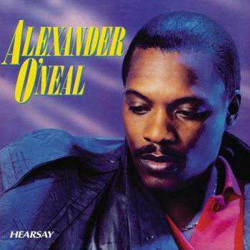 Alexander O'Neal Hearsay