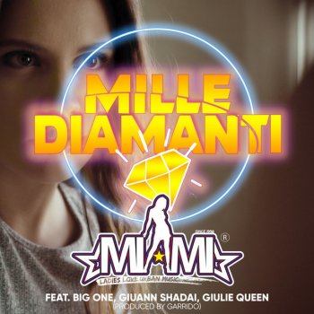 Miami Mille Diamanti (Radio Edit) [feat. Big One & Giuann Shadai & Giulie Queen]