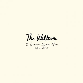 The Walters I Love You So (Acoustic)