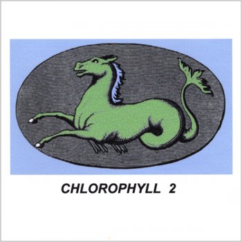 Chlorophyll Gypsey Trance