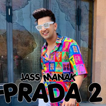 Jass Manak Prada 2
