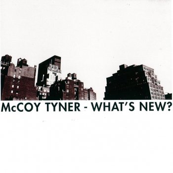 McCoy Tyner What's New