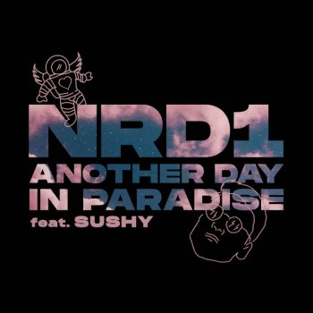 NRD1 feat. Sushy Another Day In Paradise - Radio Edit