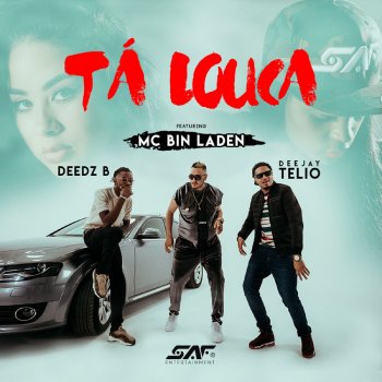 Deejay Telio feat. Deedz B & MC Bin Laden Tá Louca