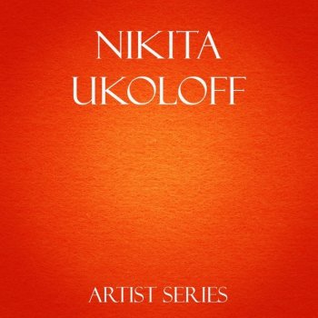 Nikita Ukoloff Magic Time