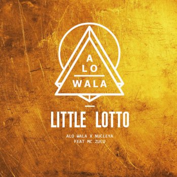 Alo Wala feat. Nucleya Little Lotto
