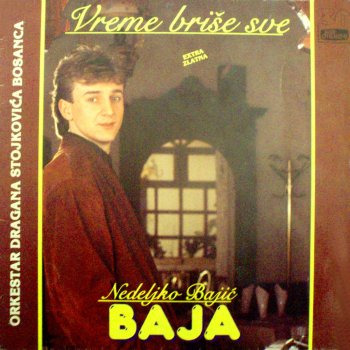 Nedeljko Bajic Baja Vreme Brise Sve