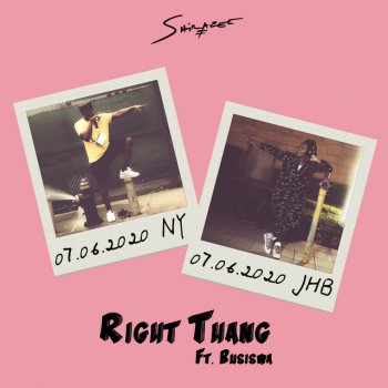 Shirazee feat. Busiswa RIGHT THANG (feat. Busiswa)
