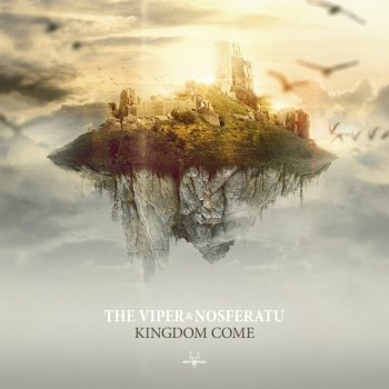 The ViperNosferatu Kingdom Come - Original Mix