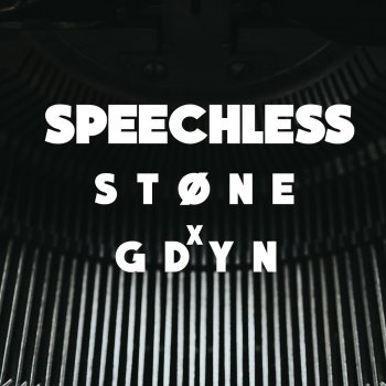 Stone feat. Gdyn Speechless