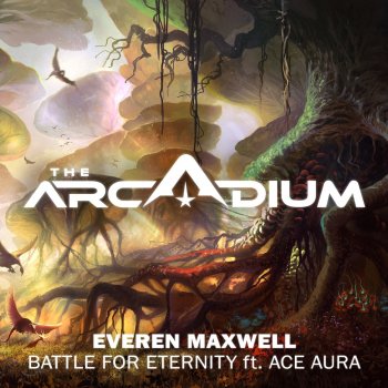 Everen Maxwell feat. Ace Aura Battle for Eternity