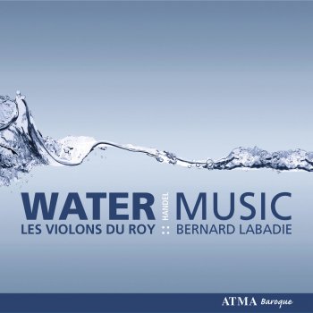 George Frideric Handel feat. Les Violons du Roy & Bernard Labadie Solomon, HWV 67, Sinfonia: The Arrival of the Queen Sheba