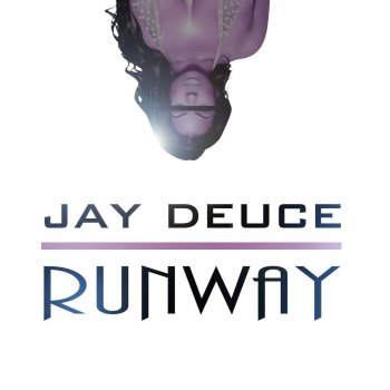 Jay Deuce Runway