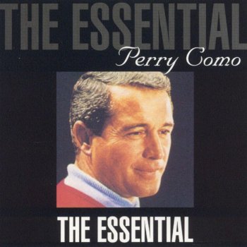Perry Como Have I Stayed Away Too Long