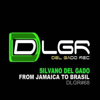 Silvano Del Gado From Jamaica to Brasil