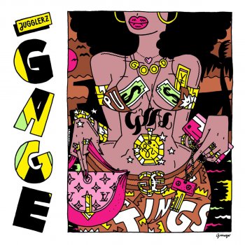 Jugglerz feat. Gage Good Pussy Gyal Fi Get Tings