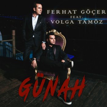 Ferhat Göçer feat. Volga Tamöz Günah