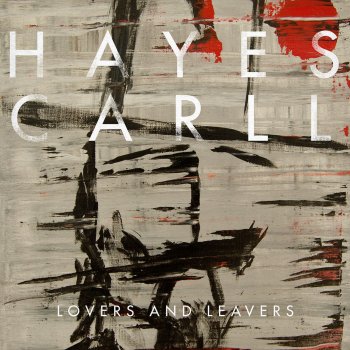Hayes Carll The Love That We Need