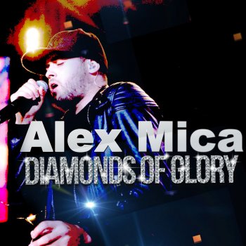 Alex Mica Diamonds of Glory