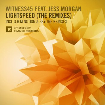 Witness45 feat. Jess Morgan Lightspeed (O.B.M Notion Remix)