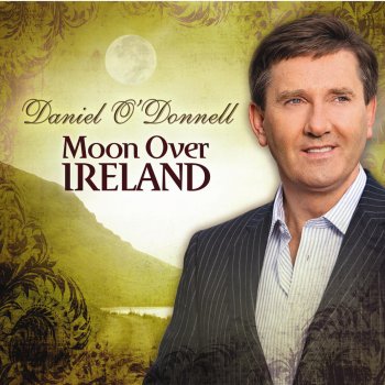 Daniel O'Donnell There's A Moon Over Irelend