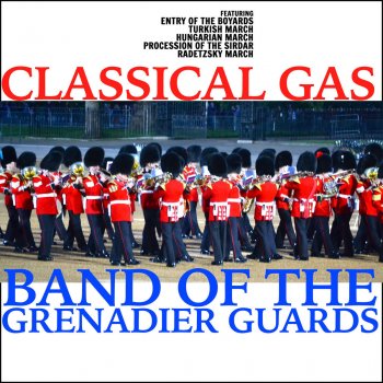 The Band of the Grenadier Guards Entry of the Boyards