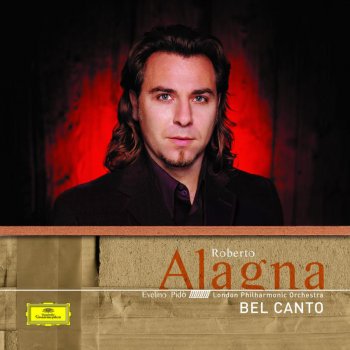 Roberto Alagna feat. Evelino Pidò & London Philharmonic Orchestra L'elisir d'amore: Una furtiva lagrima